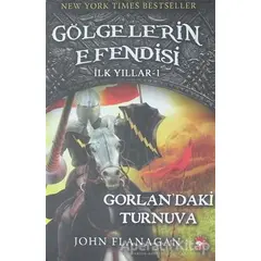 Gölgelerin Efendisi İlk Yılları 1 - John Flanagan - Beyaz Balina Yayınları