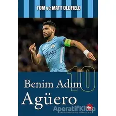 Benim Adım Agüero - Tom Oldfield - Beyaz Balina Yayınları