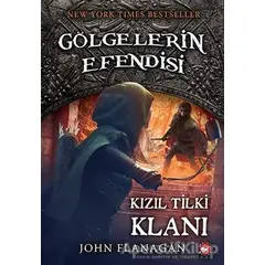 Gölgelerin Efendisi 13 - Kızıl Tilki Klanı - John Flanagan - Beyaz Balina Yayınları