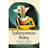 İçdünyamıza Bakış - Vamık D.Volkan - Beyaz Baykuş Yayınları