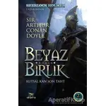 Beyaz Birlik 2. Kitap - Sir Arthur Conan Doyle - Elhamra Yayınları