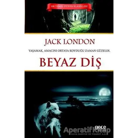 Beyaz Diş - Jack London - Gece Kitaplığı