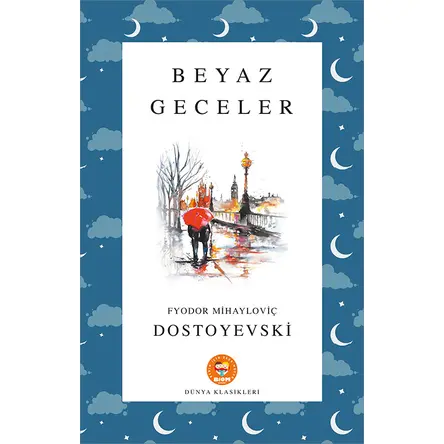 Beyaz Geceler - Fyodor Mihayloviç Dostoyevski - Biom (Dünya Klasikleri)