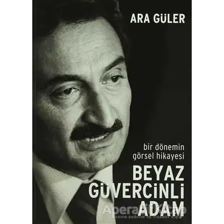 Beyaz Güvercinli Adam - Ara Güler - Fotoğrafevi Yayınları