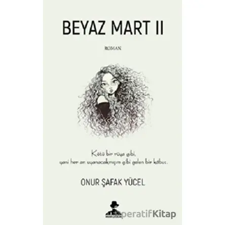 Beyaz Mart II - Onur Şafak Yücel - İmgenin Çocukları Yayınevi