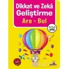 Dikkat ve Zekâ Geliştirme – Ara Bul - Kolektif - Beyaz Panda Yayınları