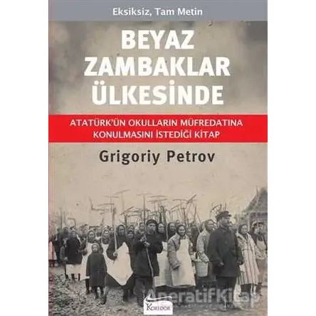 Beyaz Zambaklar Ülkesinde - Bez Cilt - Grigori Spiridonoviç Petrov - Koridor Yayıncılık