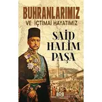 Buhranlarımız ve İçtimai Hayatımız - Said Halim Paşa - Çağdaş Kitap