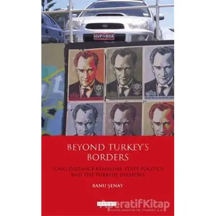 Beyond Turkeys Borders - Banu Şenay - I.B. Tauris