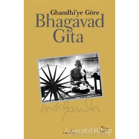 Bhagavad Gita - Mohandas Karamchand Gandhi - Kaknüs Yayınları