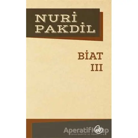 Biat 3 - Nuri Pakdil - Edebiyat Dergisi Yayınları