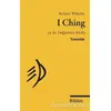 I Ching Ya da Değişimler Kitabı : Yorumlar - Richard Wilhelm - Biblos Kitabevi