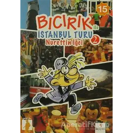 Bıcırık ile İstanbul Turu 2 - Nurettin İğci - Bu Yayınevi