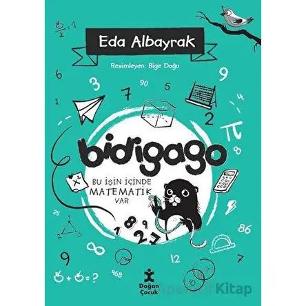 Bidigago - Bu İşin İçinde Matematik Var - Eda Albayrak - Doğan Çocuk