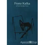 Aforizmalar - Franz Kafka - Altıkırkbeş Yayınları