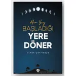 Her Şey Başladığı Yere Döner - Cihan Çetinkaya - Türkiye Diyanet Vakfı Yayınları