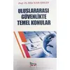 Uluslararası Güvenlikte Temel Konular - Bilal Karabulut - Barış Kitap