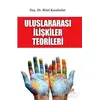 Uluslararasi İlişkiler Teorileri - Bilal Karabulut - Barış Kitap