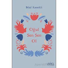 Oğul Sen Sen Ol - Bilal Kemikli - Sufi Kitap
