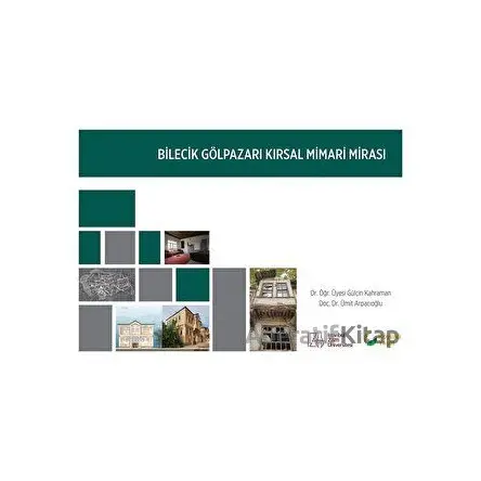 Bilecik Gölpazarı Kırsal Mimari Mirası