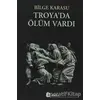 Troya’da Ölüm Vardı - Bilge Karasu - Metis Yayınları