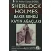 Sherlock Holmes - Bakır Renkli Kayın Ağaçları - Sir Arthur Conan Doyle - Bilge Karınca Yayınları