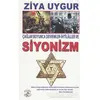 Çağlar Boyunca Devrimler - İhtilaller ve Siyonizm - Ziya Uygur - Bilge Karınca Yayınları