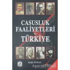 Casusluk Faaliyetleri ve Türkiye - Vedii Evsal - Bilge Karınca Yayınları