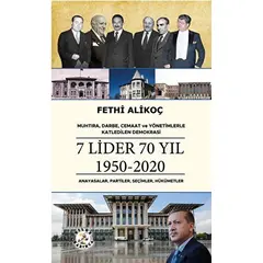 Muhtıra, Darbe, Cemaat ve Yönetimlerle Katledilen Demokrasi 7 LİDER 70 YIL 1950-2020 Anayasalar, Par