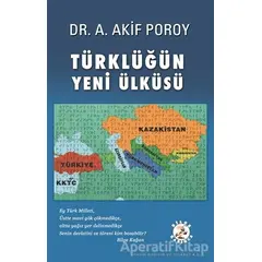 Türklüğün Yeni Ülküsü - A. Akif Poroy - Bilge Karınca Yayınları