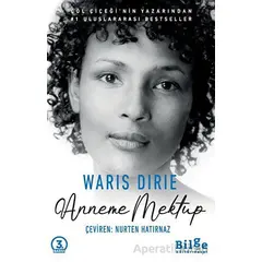 Anneme Mektup - Waris Dirie - Bilge Kültür Sanat