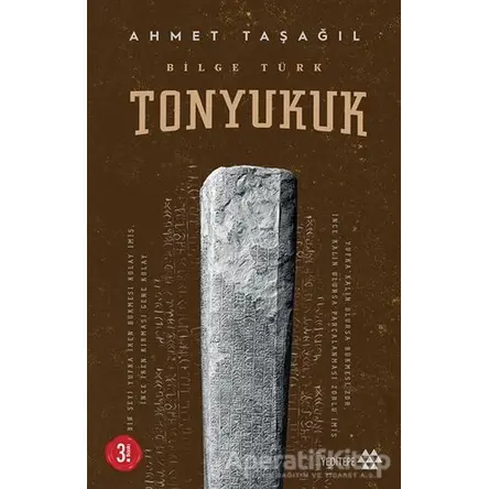 Bilge Türk - Tonyukuk - Ahmet Taşağıl - Yeditepe Yayınevi
