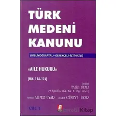 Türk Medeni Kanunu Aile Hukuku (4 Cilt, Mk. 118-494) - Talih Uyar - Bilge Yayınevi