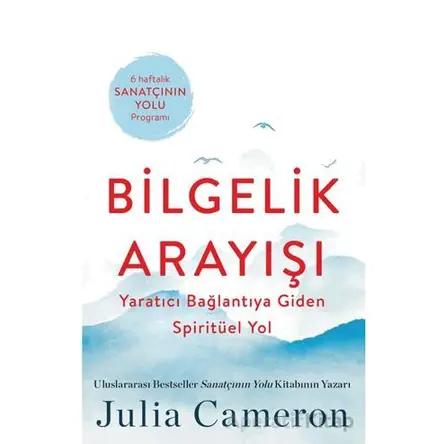 Bilgelik Arayışı - Julia Cameron - Butik Yayınları