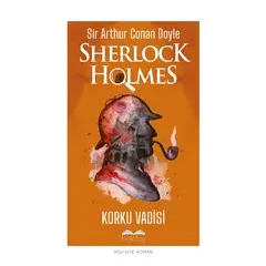 Korku Vadisi - Sherlock Holmes - Sir Arthur Conan Doyle - Bilgetoy Yayınları
