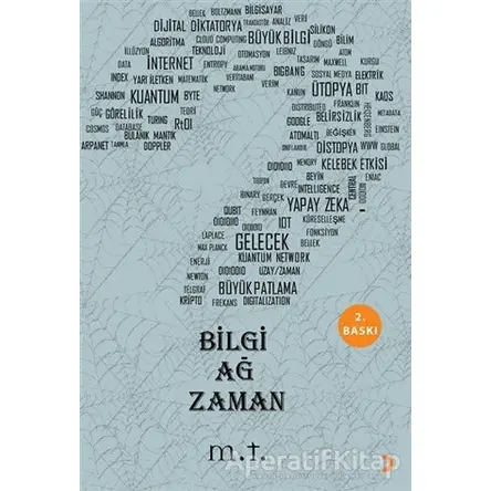 Bilgi Ağ Zaman - M. T. - Cinius Yayınları