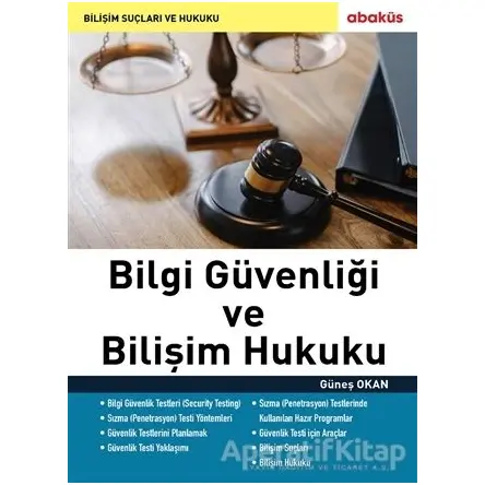 Bilgi Güvenliği ve Bilişim Hukuku - Güneş Okan - Abaküs Kitap