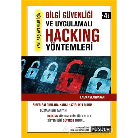 Bilgi Güvenliği ve Uygulamalı Hacking Yöntemleri - Enes Aslanbakan - Pusula Yayıncılık