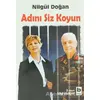 Adını Siz Koyun - Nilgül Doğan - Bilgi Yayınevi