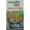 Zıkkımın Kökü - Muzaffer İzgü - Bilgi Yayınevi