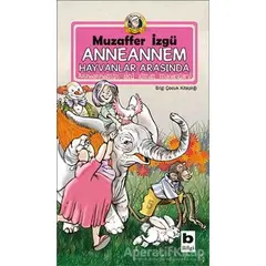 Anneannem Hayvanlar Arasında - Muzaffer İzgü - Bilgi Yayınevi