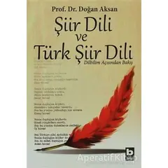 Şiir Dili ve Türk Şiir Dili - Doğan Aksan - Bilgi Yayınevi