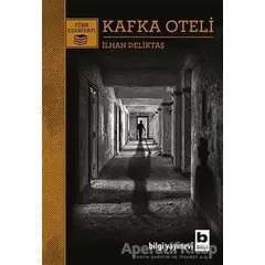 Kafka Oteli - İlhan Deliktaş - Bilgi Yayınevi