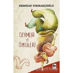 Deyimler ve Öyküleri - Erdoğan Tokmakçıoğlu - Bilgi Yayınevi