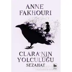 Clara’nın Yolculuğu - Sezahat - Anne Fakhouri - Bilgi Yayınevi
