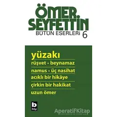 Bütün Eserleri 6 - Ömer Seyfettin - Bilgi Yayınevi