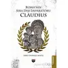 Roma’nın Sıra Dışı İmparatoru Claudius - Ebru Durmaz Akyüz - Bilgin Kültür Sanat Yayınları