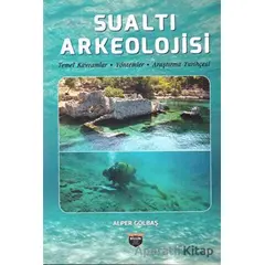 Sualtı Arkeolojisi - Alper Gölbaş - Bilgin Kültür Sanat Yayınları