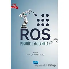 ROS ile Robotik Uygulamalar - Uğur Yayan - Nobel Akademik Yayıncılık
