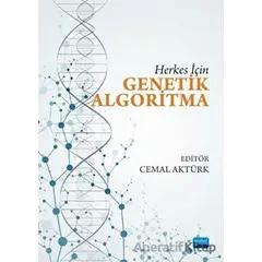 Herkes İçin Genetik Algoritma - Cemal Aktürk - Nobel Akademik Yayıncılık